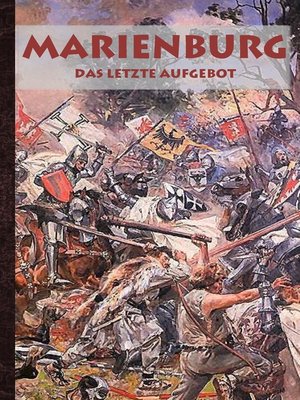 cover image of Marienburg--Das letzte Aufgebot